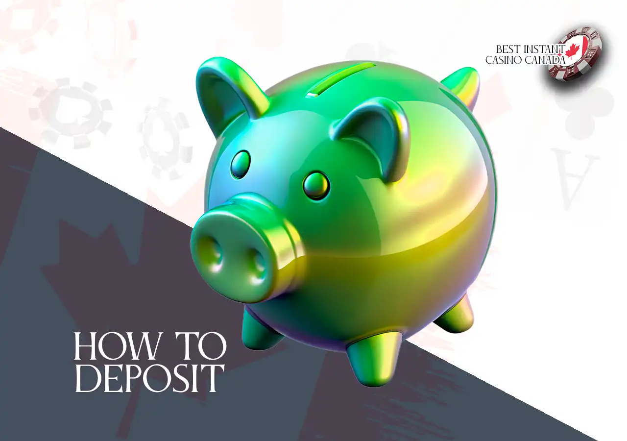 How to Make a Deposit at Instant Casinos in Canada